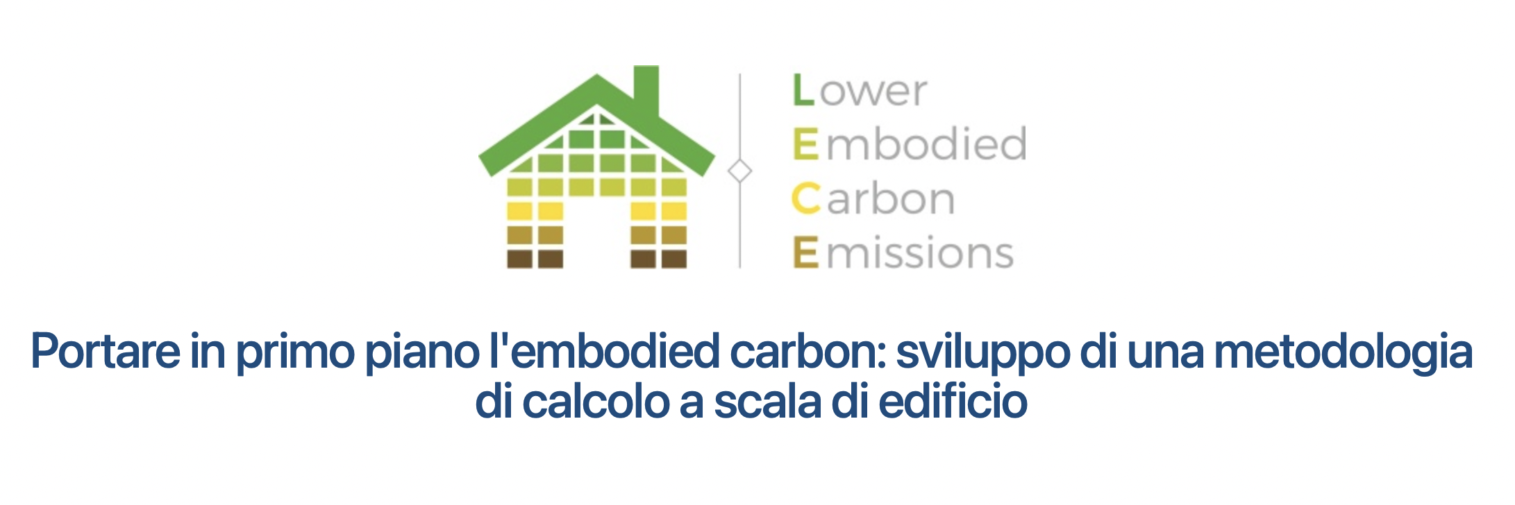 Portare in primo piano l&rsquo;embodied carbon: sviluppo di una metodologia di calcolo a scala di edificio